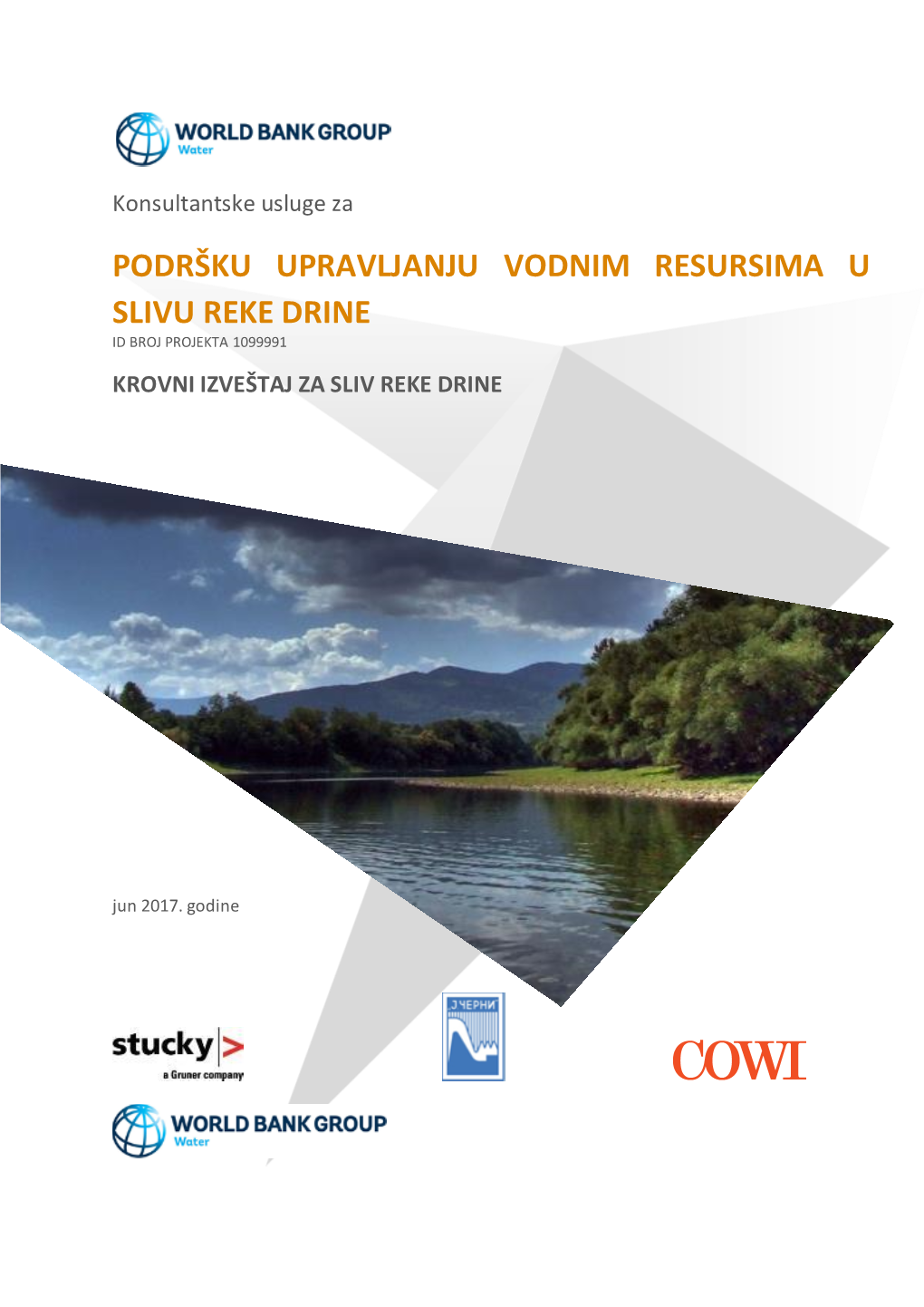 Podršku Upravljanju Vodnim Resursima U Slivu Reke Drine Id Broj Projekta 1099991