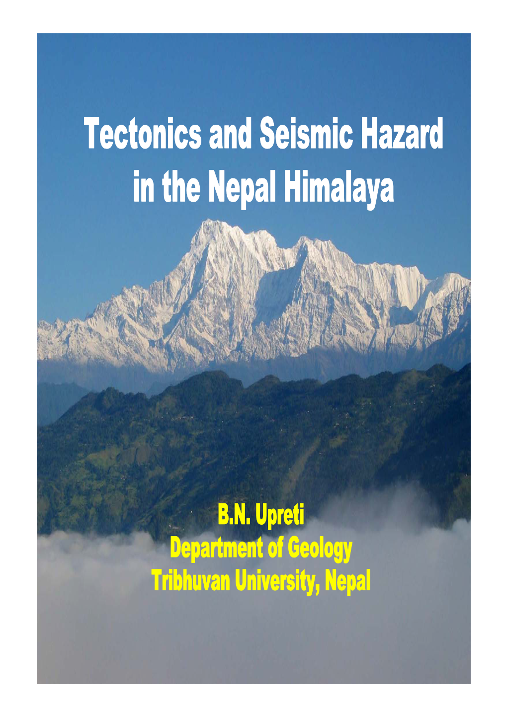 Tectonics and Seismic Hazard in the Nepal Himalaya