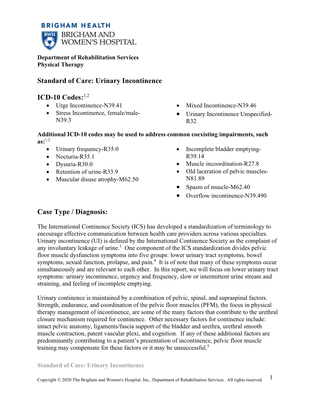 Urinary Incontinence ICD-10 Codes:1,2 Case Type / Diagnosis