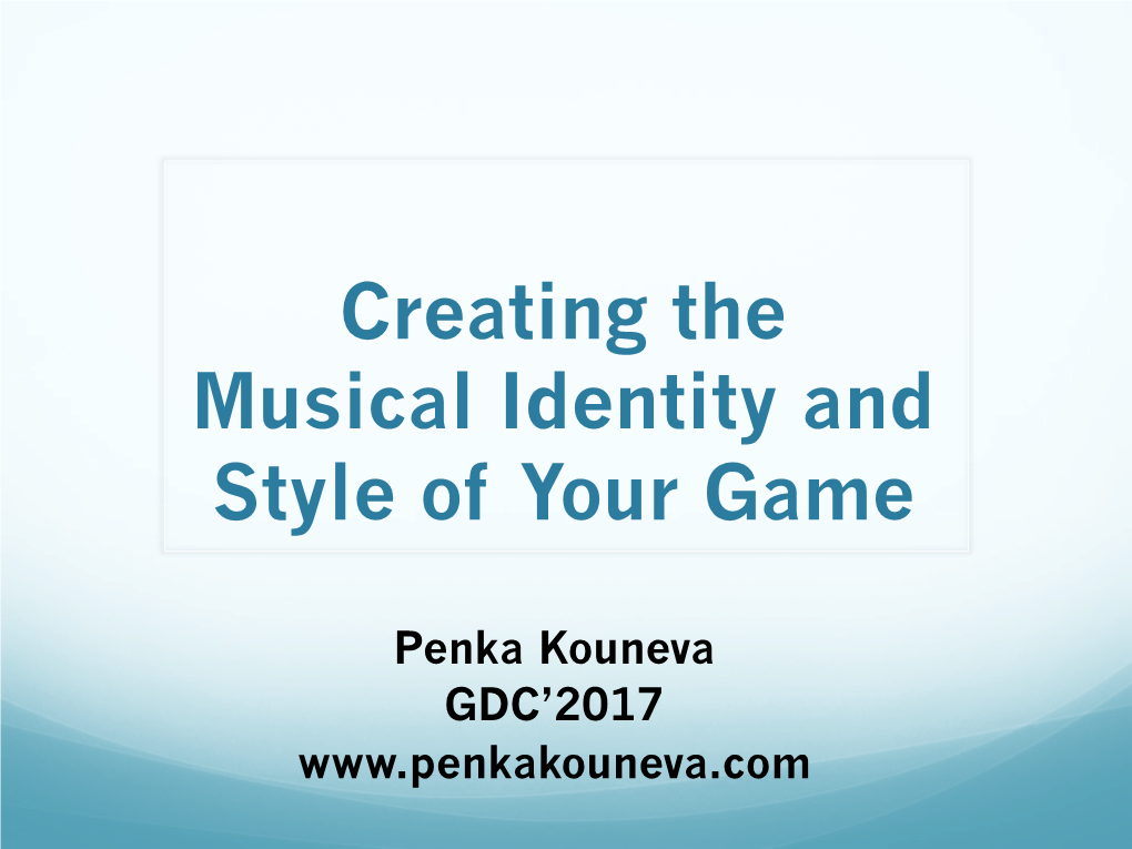 Creating the Musical Identity and Style of Your Game