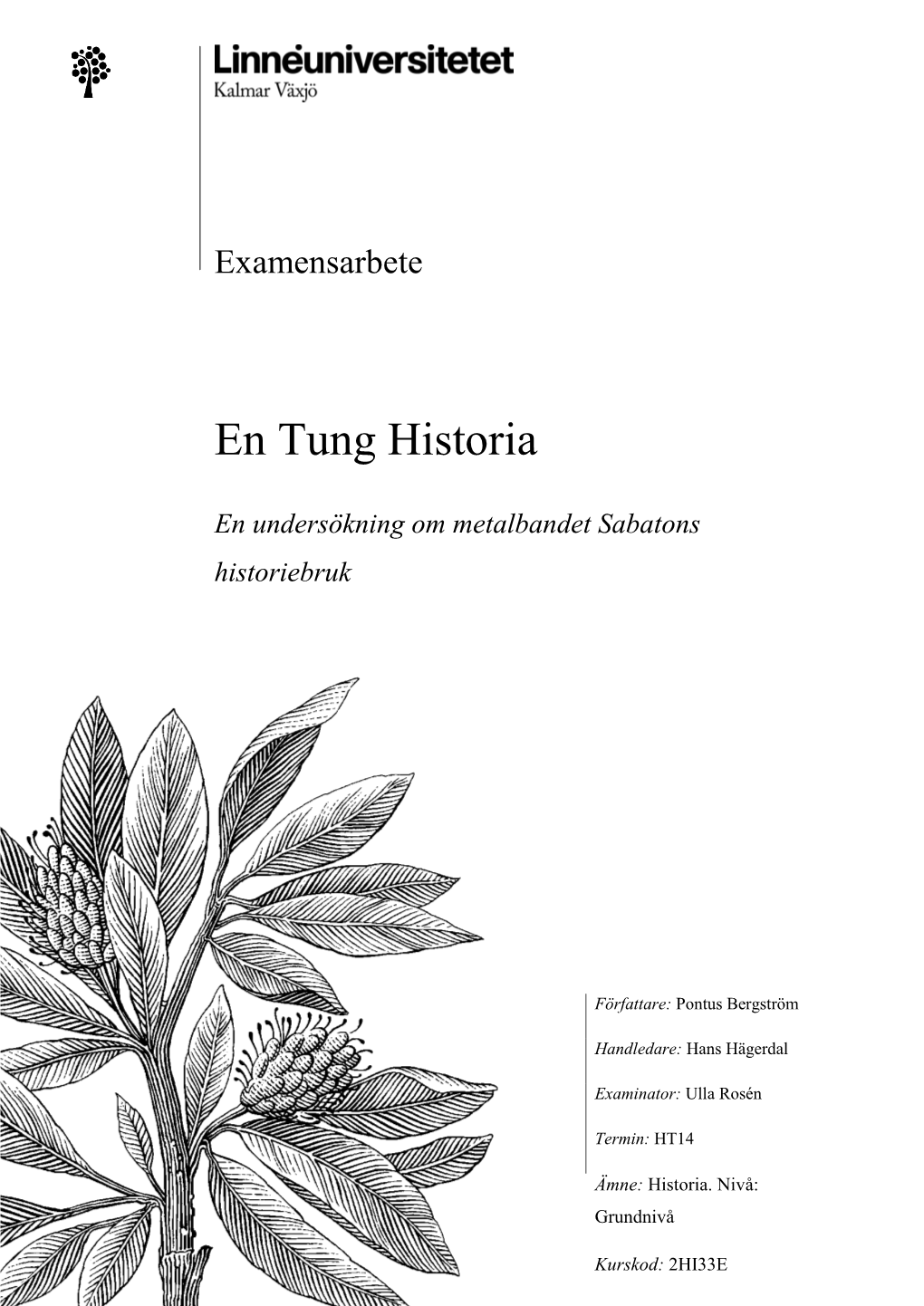 En Tung Historia