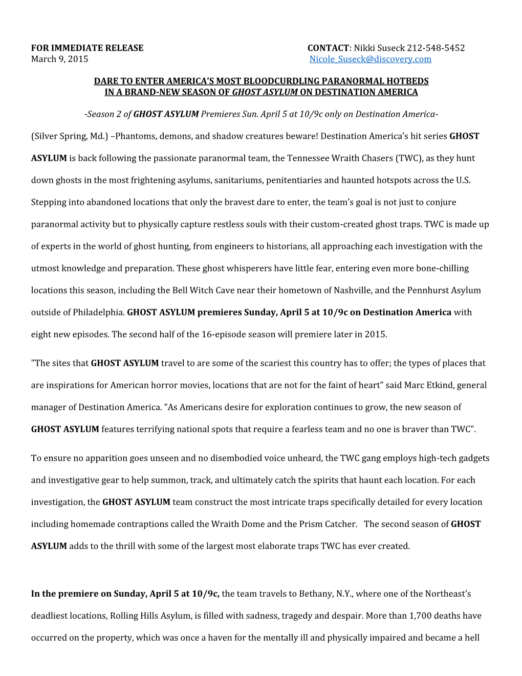 FOR IMMEDIATE RELEASE CONTACT: Nikki Suseck 212-548-5452 March 9, 2015 Nicole Suseck@Discovery.Com