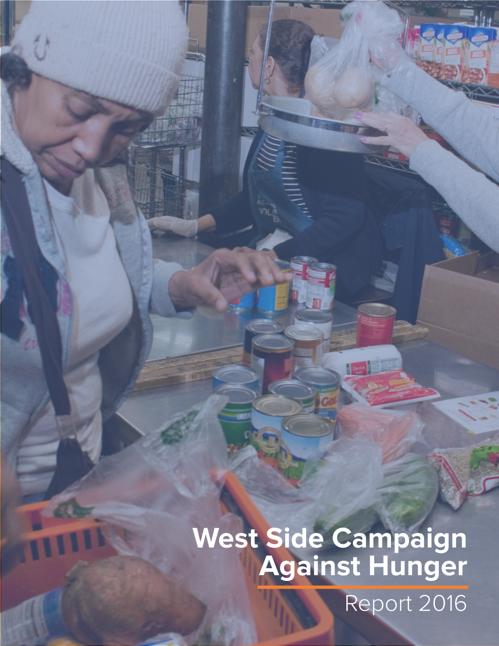 Food Pantry, West Side Campaign Against Hunger Alleviates Hunger and Creates a Culture That Promotes Self-Reliance and Works for Change