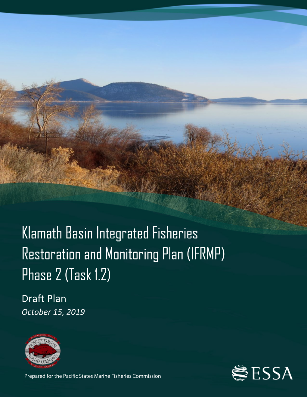 Klamath Basin Integrated Fisheries Restoration and Monitoring Plan (IFRMP) Phase 2 (Task 1.2) Draft Plan October 15, 2019