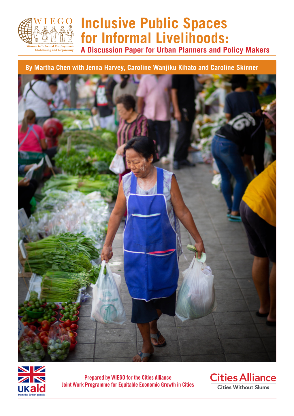 Inclusive Public Spaces for Informal Livelihoods: a Discussion Paper for Urban Planners and Policy Makers