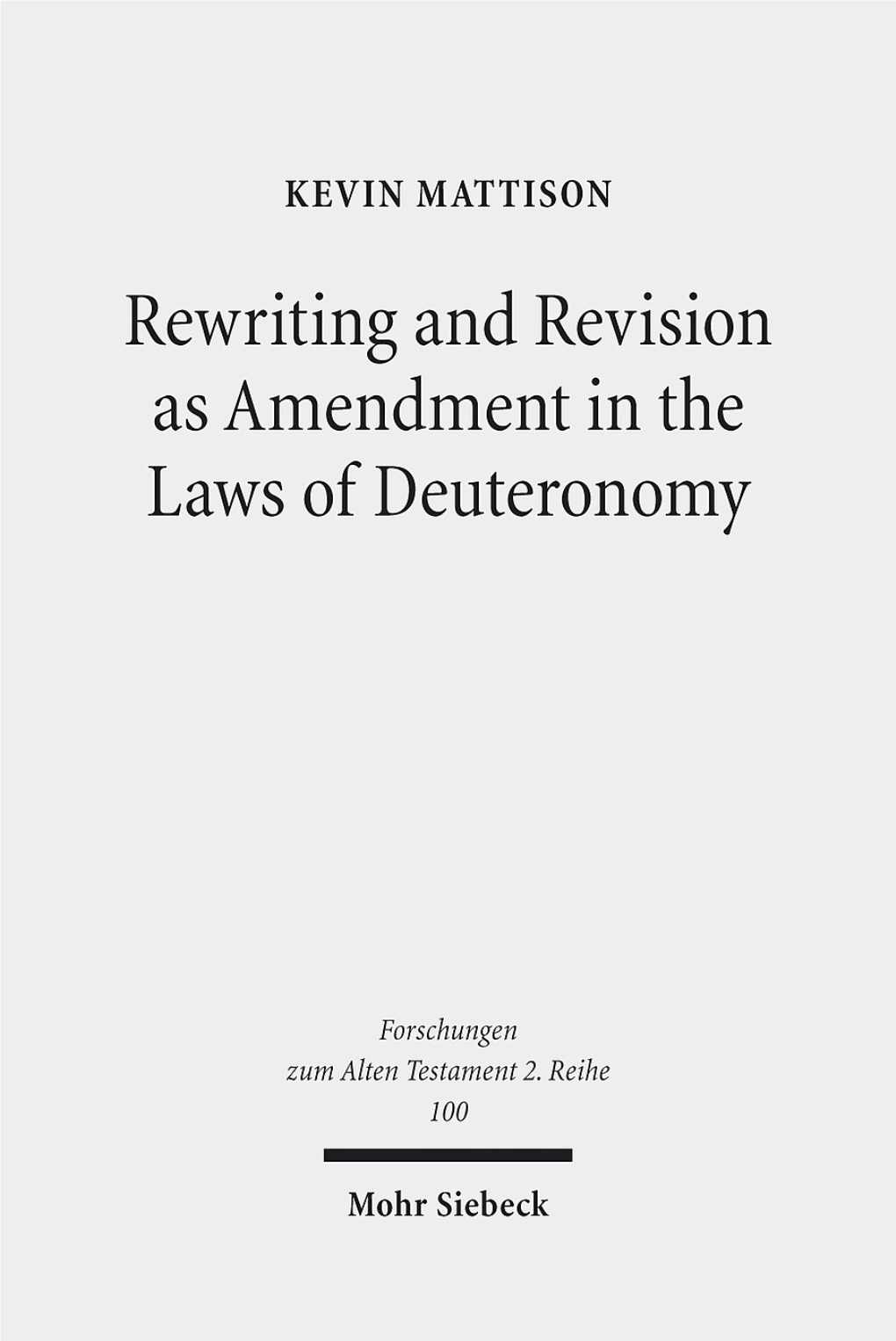 Rewriting and Revision As Amendment in the Laws of Deuteronomy