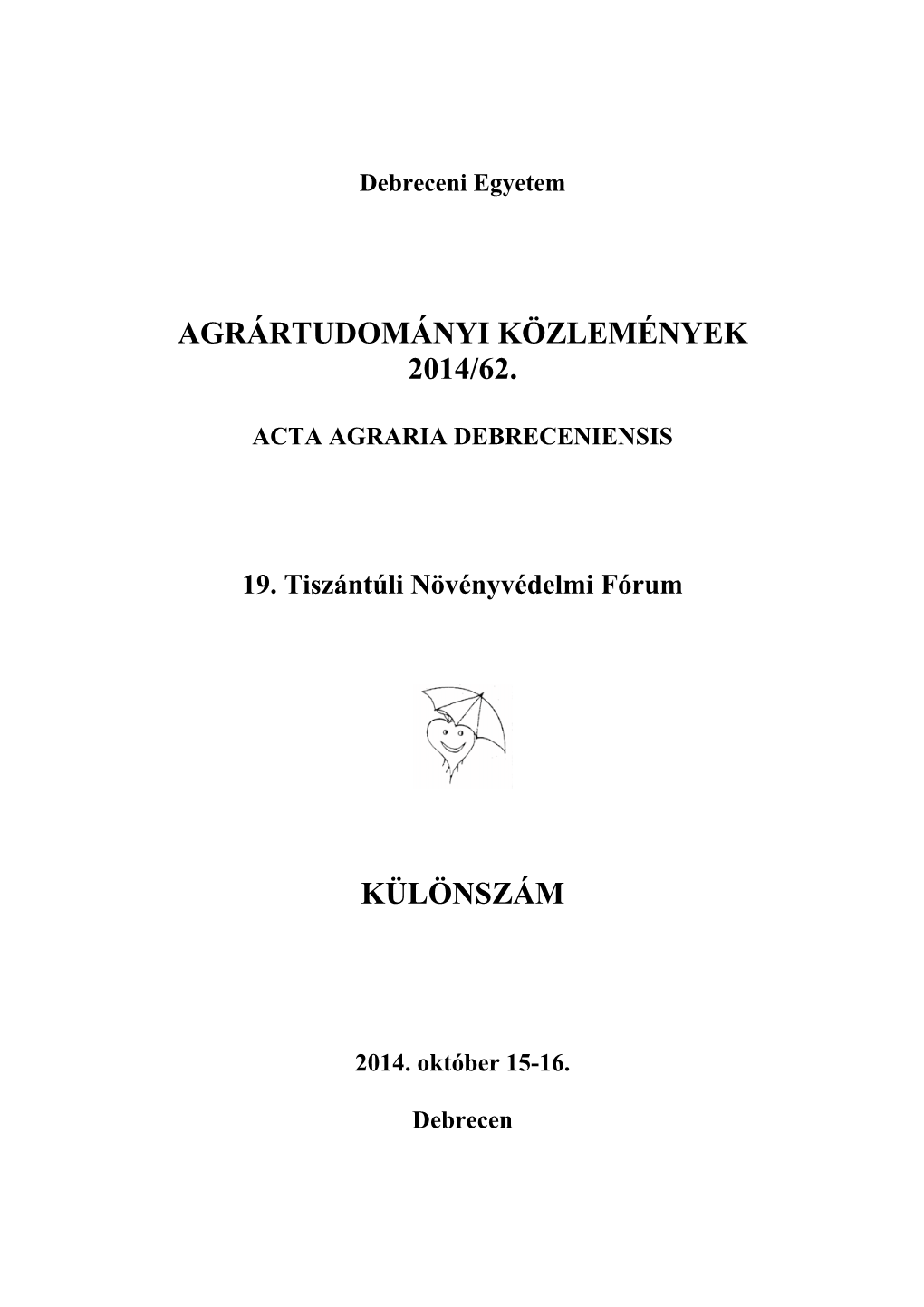 Agrártudományi Közlemények 2014/62. Különszám