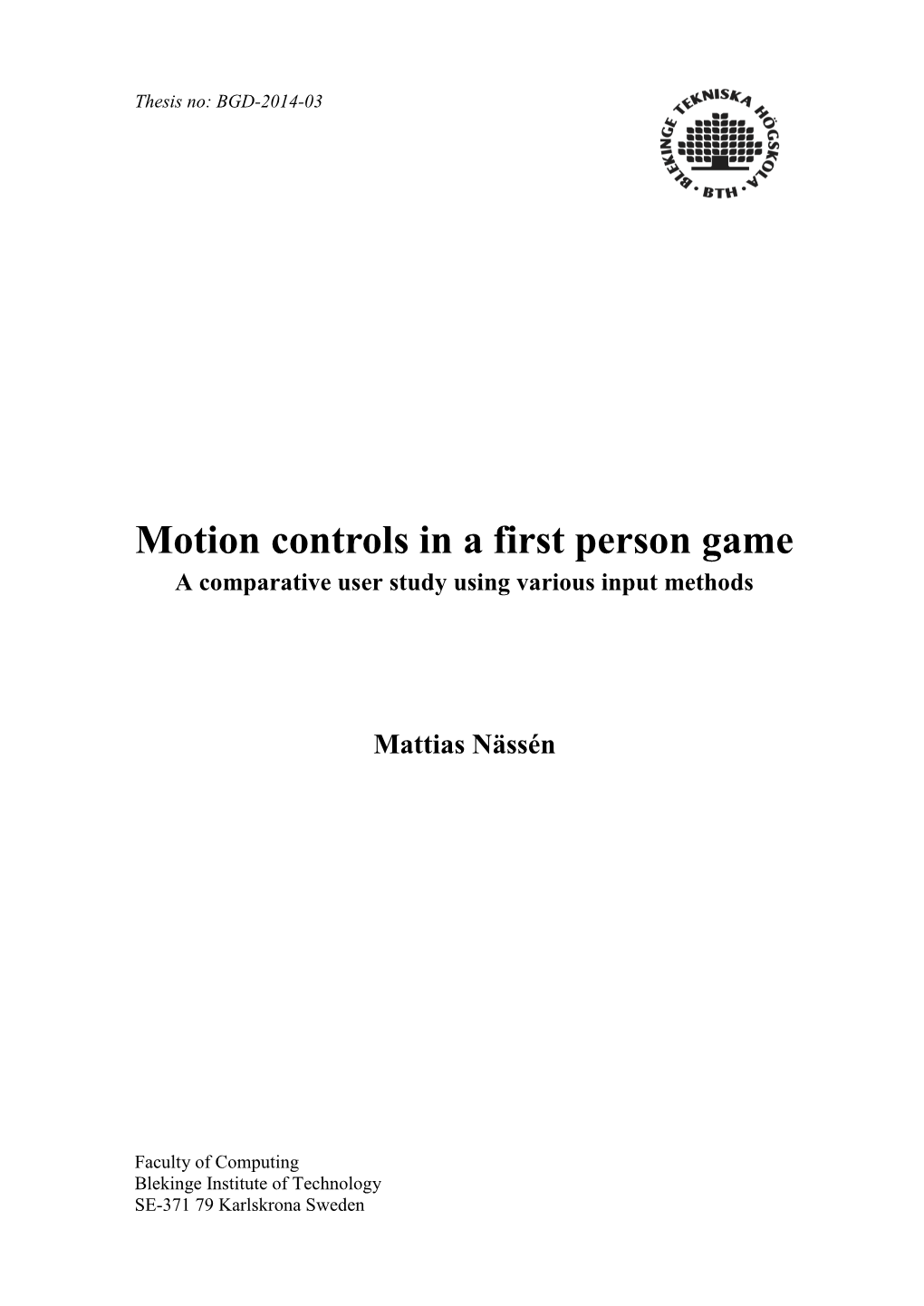 Motion Controls in a First Person Game a Comparative User Study Using Various Input Methods