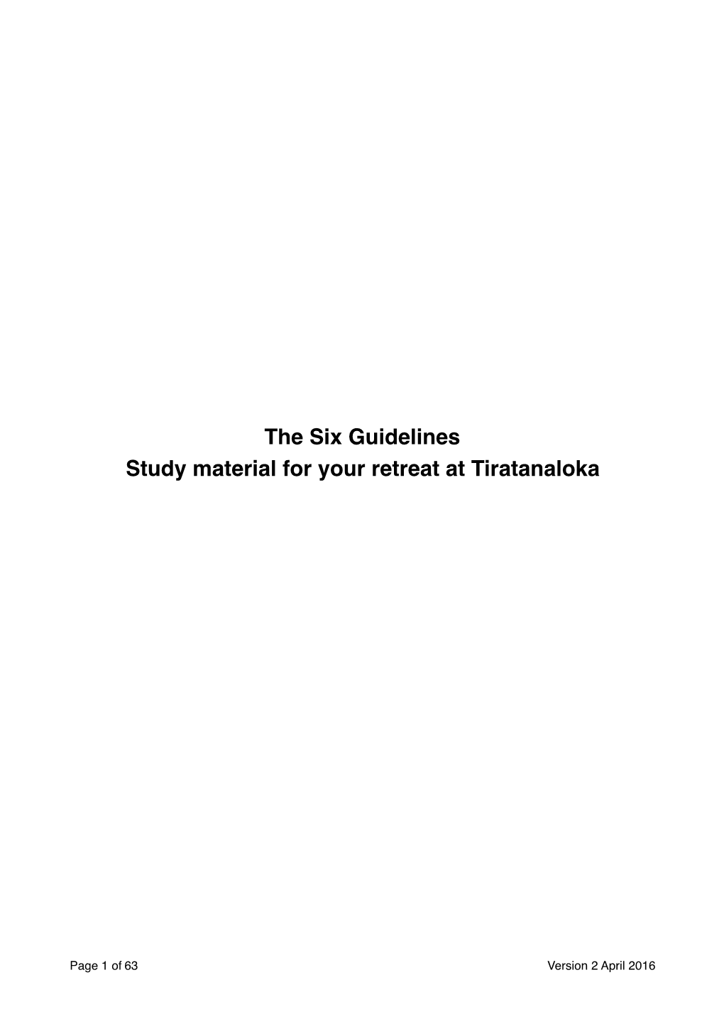 The Six Guidelines Study Material for Your Retreat at Tiratanaloka