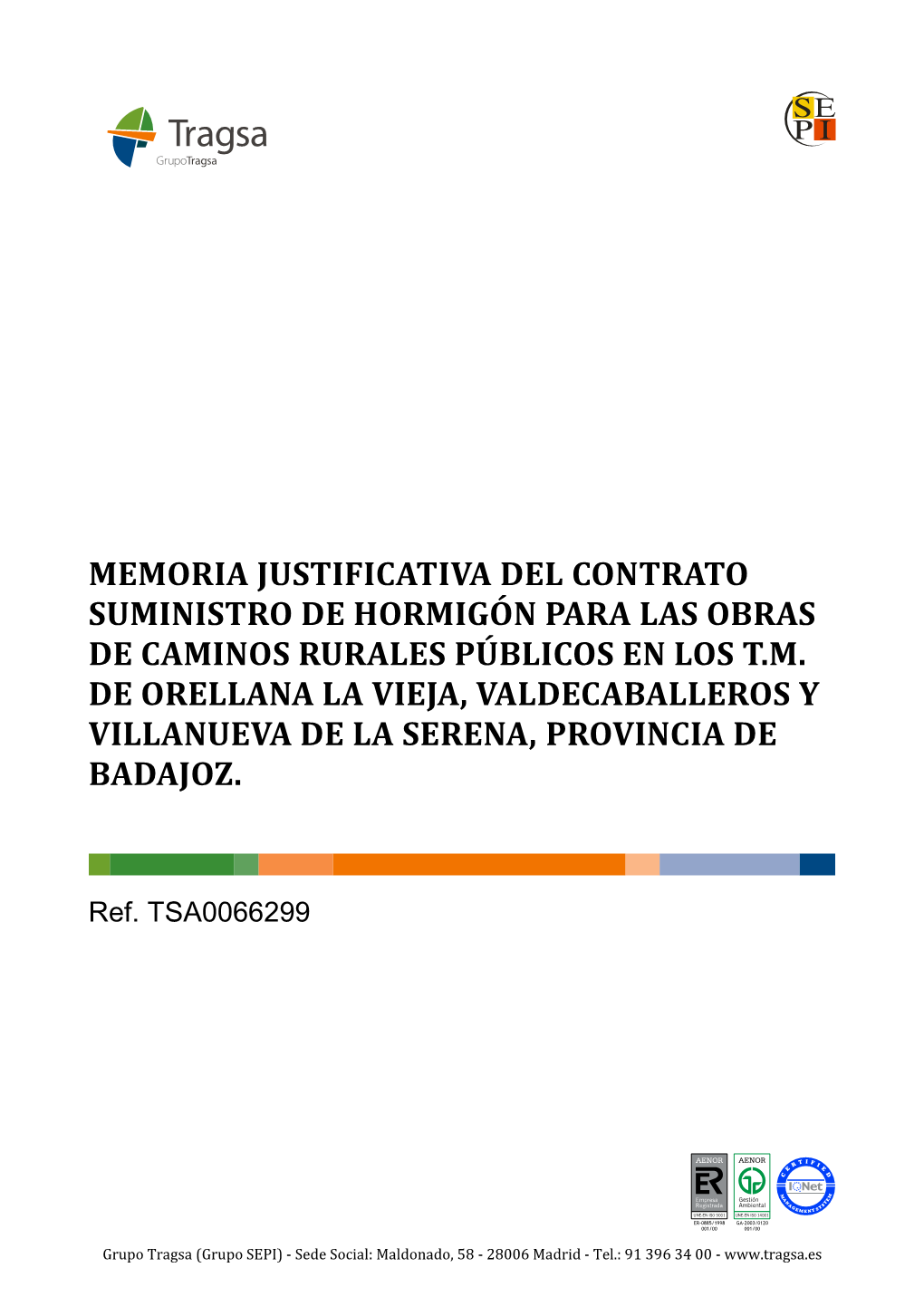 Memoria Justificativa Del Contrato Suministro De Hormigón Para Las Obras De Caminos Rurales Públicos En Los T.M. De Orellana L