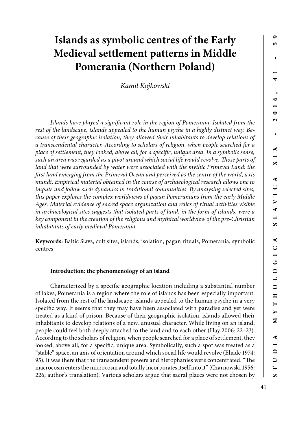 Islands As Symbolic Centres of the Early Medieval Settlement Patterns in Middle Pomerania (Northern Poland)