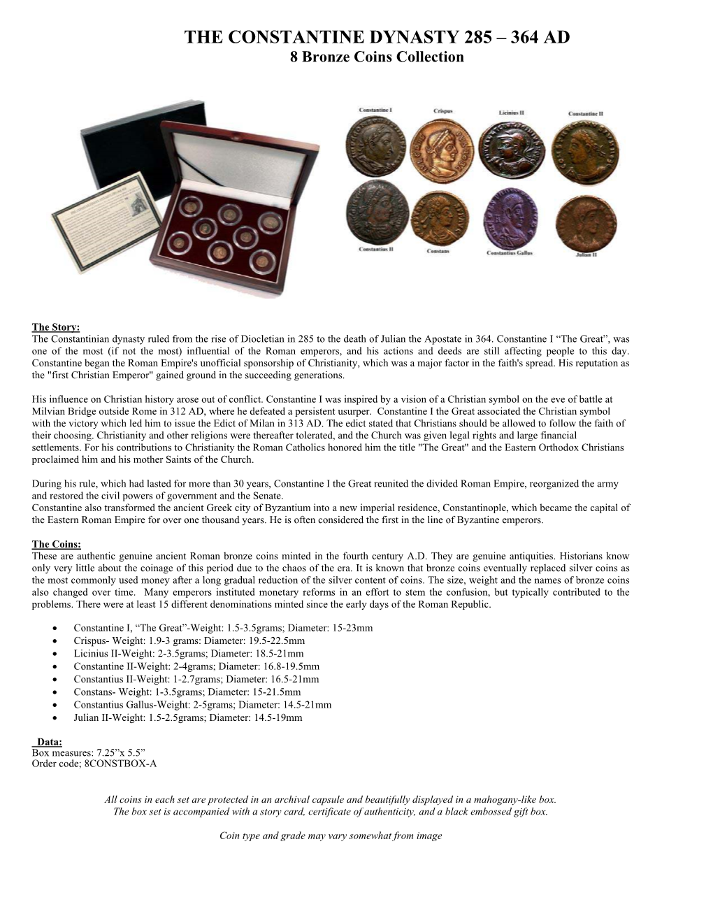 THE CONSTANTINE DYNASTY 285 – 364 AD 8 Bronze Coins Collection