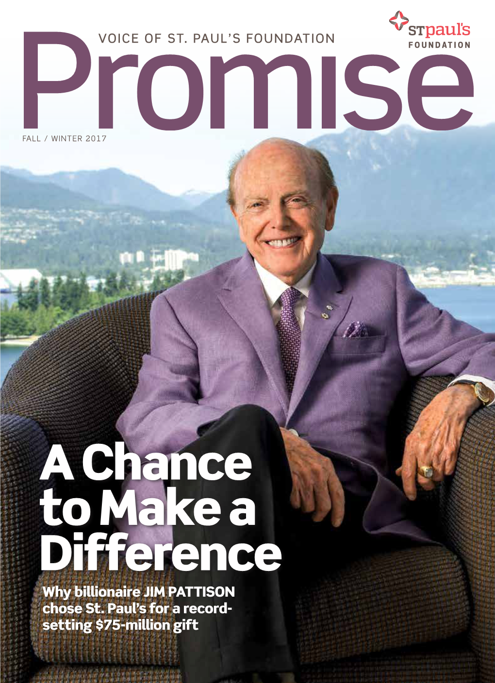 A Chance to Make a Difference Why Billionaire Jim Pattison Chose St