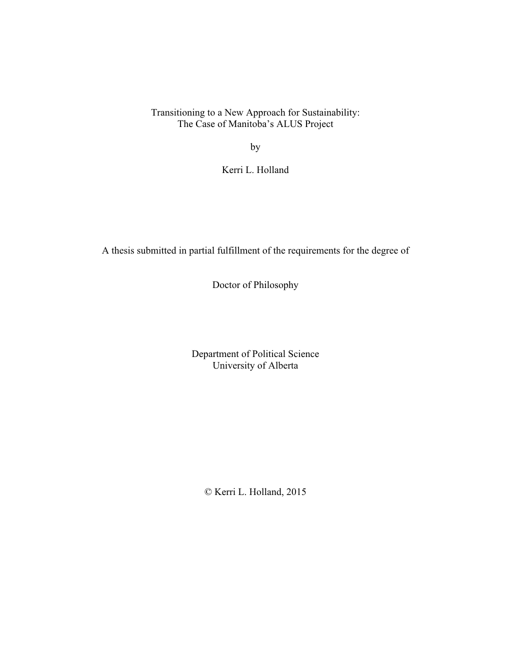 The Case of Manitoba's ALUS Project by Kerri L. Holland a Thesis Submitte