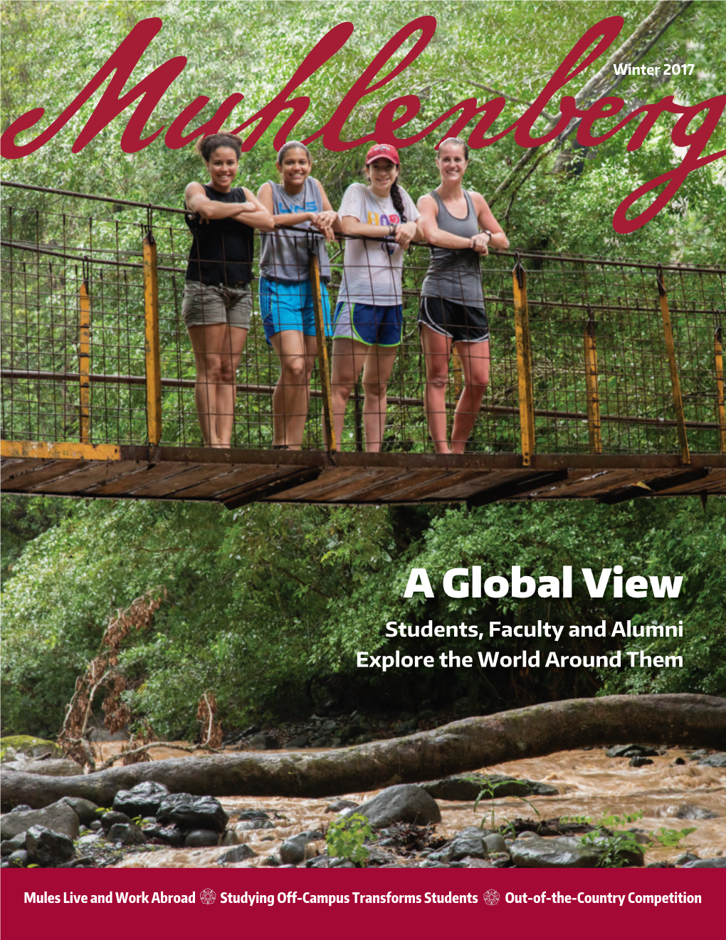 A Global View Students, Faculty and Alumni Explore the World Around Them