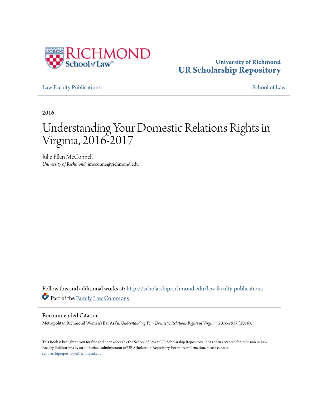 Understanding Your Domestic Relations Rights in Virginia, 2016-2017 Julie Ellen Mcconnell University of Richmond, Jmcconne@Richmond.Edu