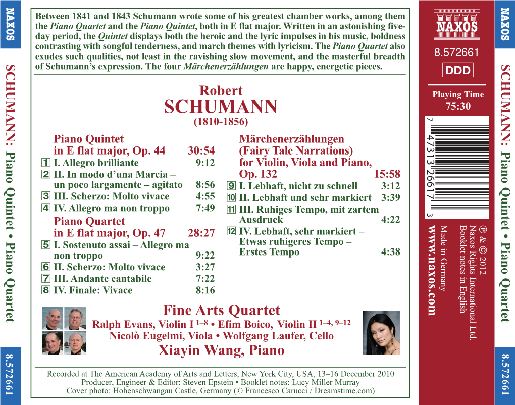 Schumann Wrote Some of His Greatest Chamber Works, Among Them the Piano Quartet and the Piano Quintet, Both in E Flat Major