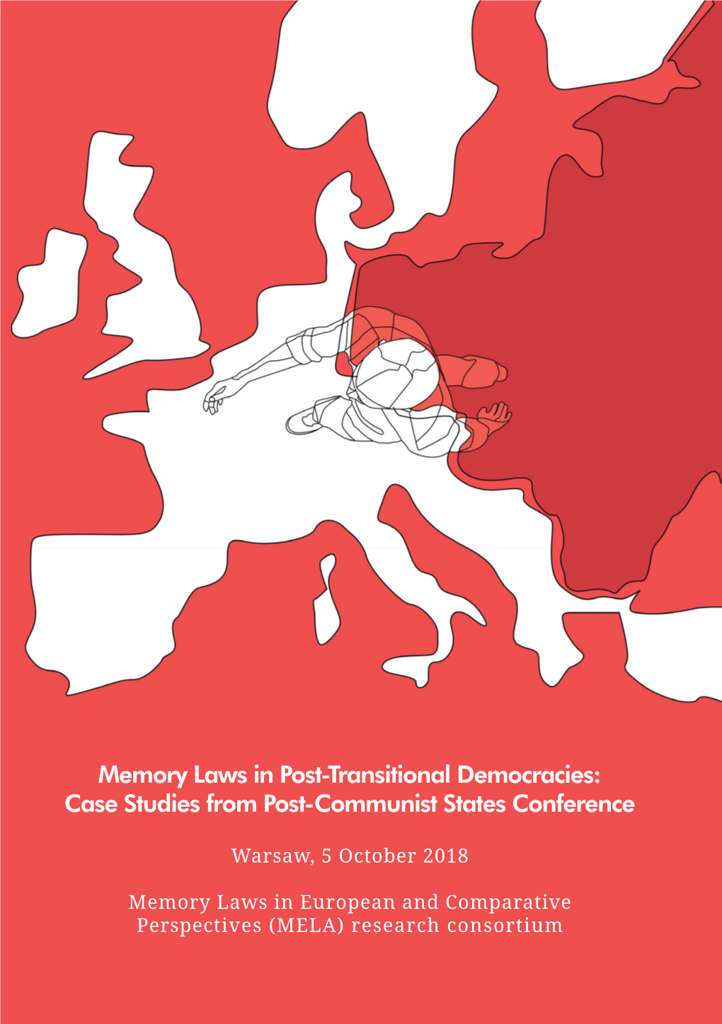Memory Laws in Post-Transitional Democracies: Case Studies from Post-Communist States Conference