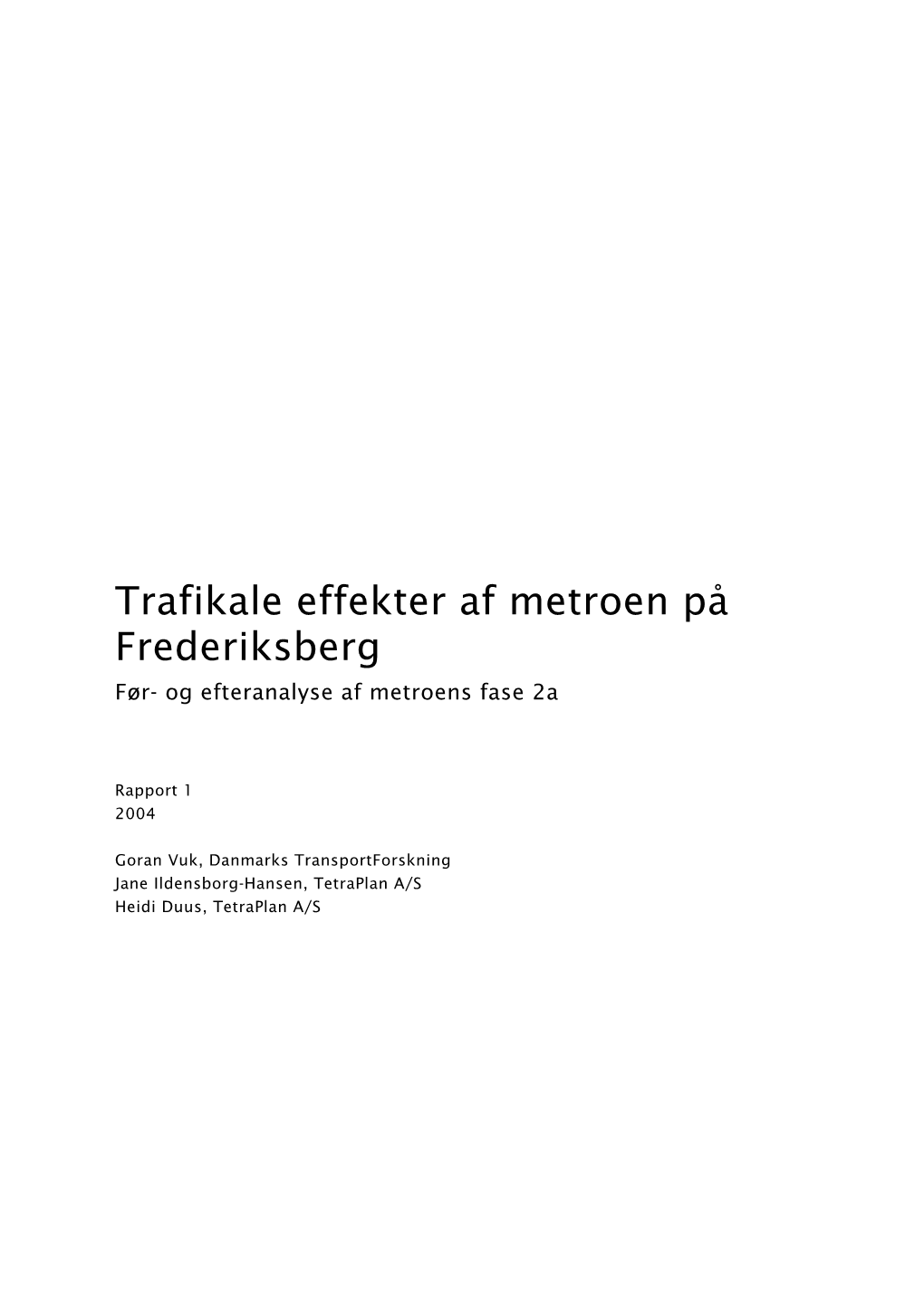 Trafikale Effekter Af Metroen På Frederiksberg Før- Og Efteranalyse Af Metroens Fase 2A