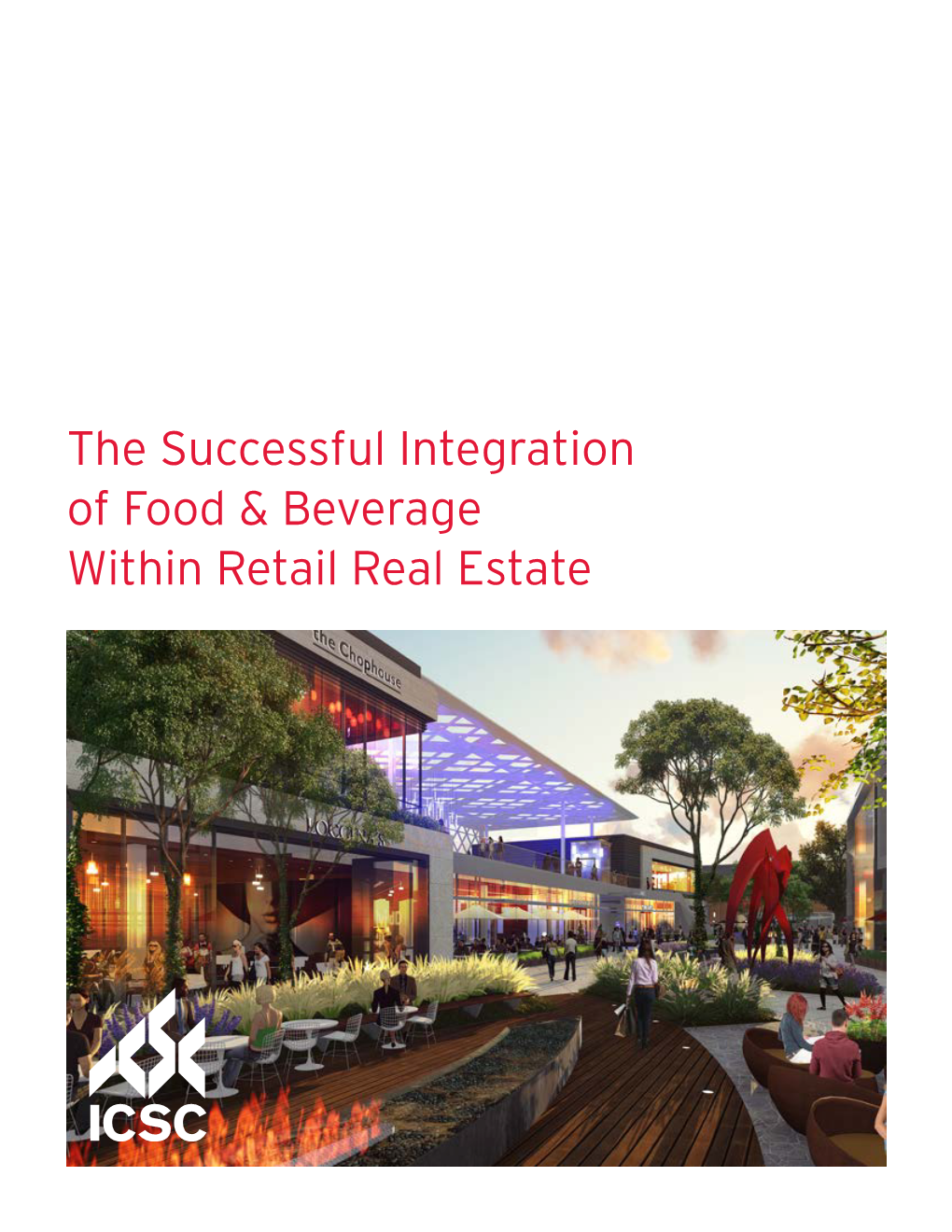 The Successful Integration of Food & Beverage Within Retail Real Estate