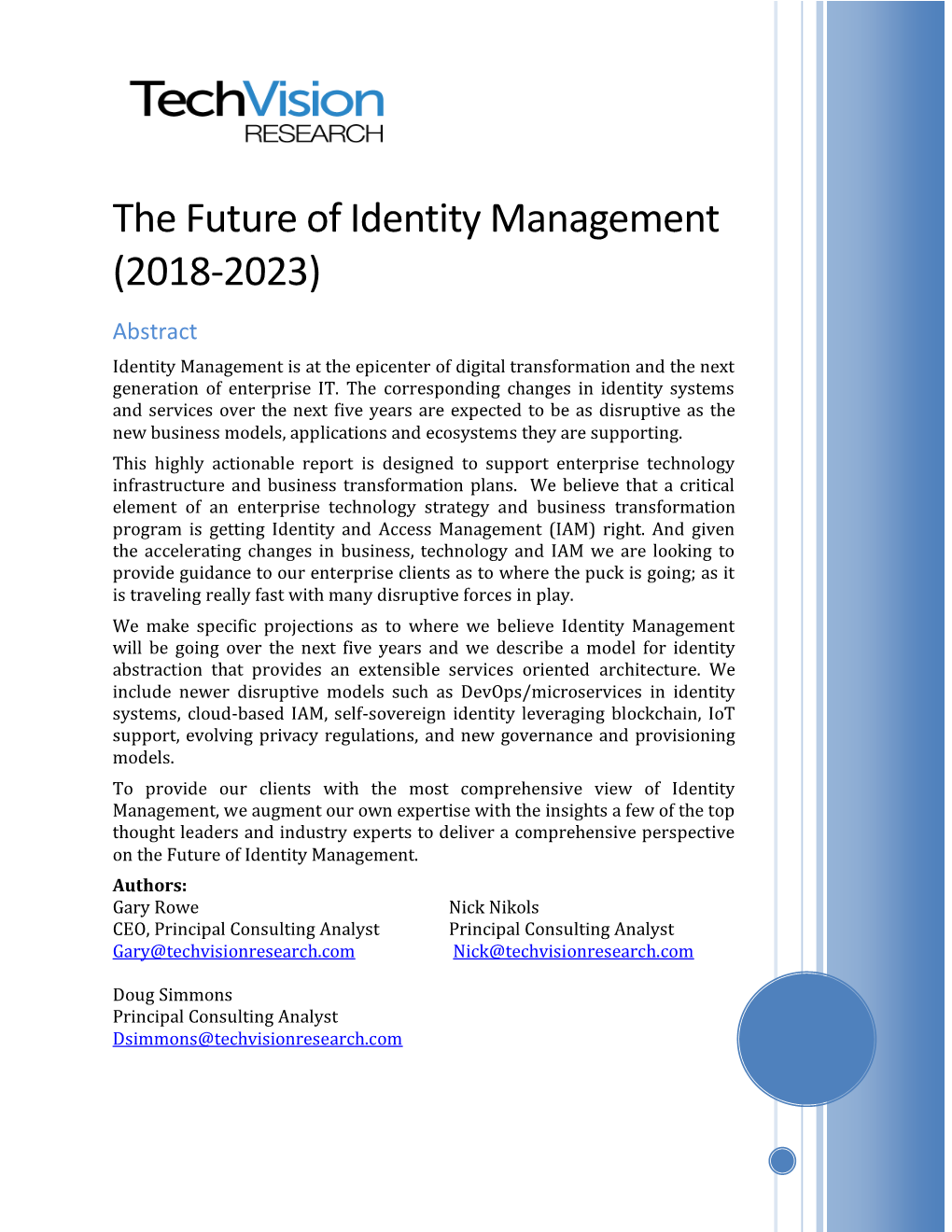 The Future of Identity Management (2018-2023) Abstract Identity Management Is at the Epicenter of Digital Transformation and the Next Generation of Enterprise IT