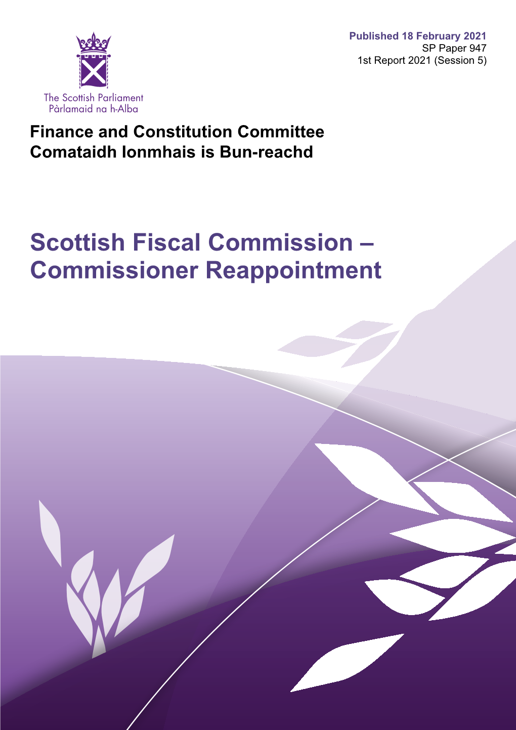 Scottish Fiscal Commission – Commissioner Reappointment Published in Scotland by the Scottish Parliamentary Corporate Body