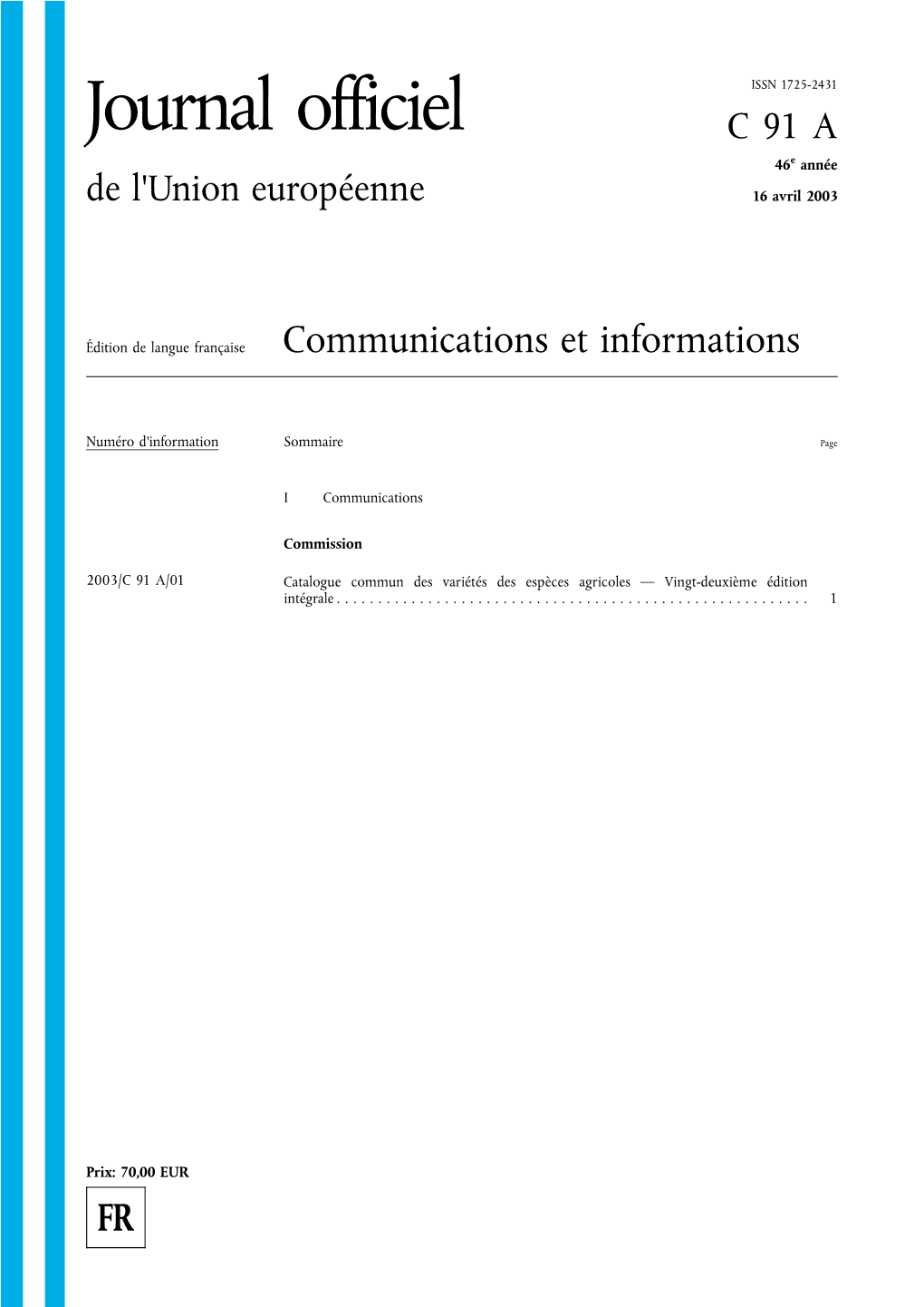 Journal Officiel C91A 46E Année De L'union Européenne 16 Avril 2003