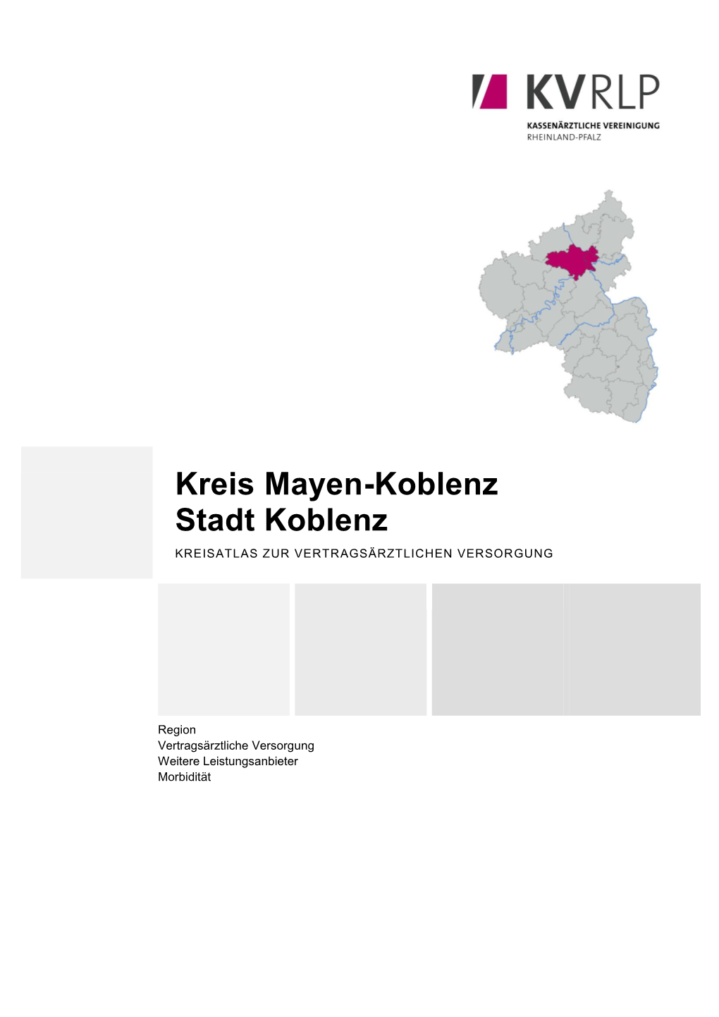 Kreis Mayen-Koblenz Stadt Koblenz KREISATLAS ZUR VERTRAGSÄRZTLICHEN VERSORGUNG