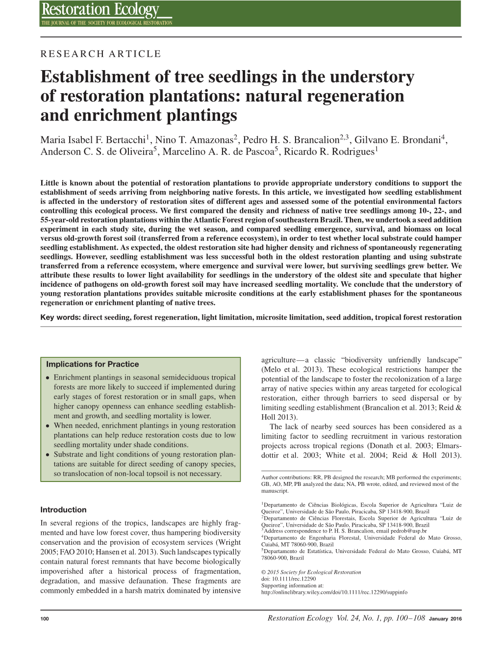 Establishment of Tree Seedlings in the Understory of Restoration Plantations: Natural Regeneration and Enrichment Plantings Maria Isabel F
