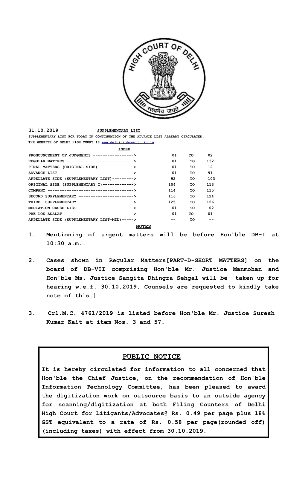 PUBLIC NOTICE It Is Hereby Circulated for Information to All Concerned That Hon'ble the Chief Justice, on the Recommendation of Hon'ble