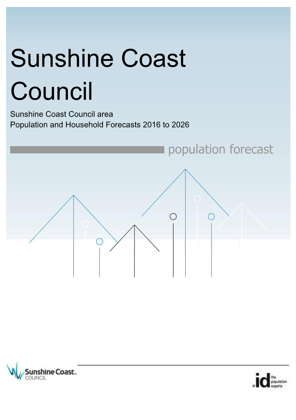 Sunshine Coast Council Sunshine Coast Council Area Population and Household Forecasts 2016 to 2026