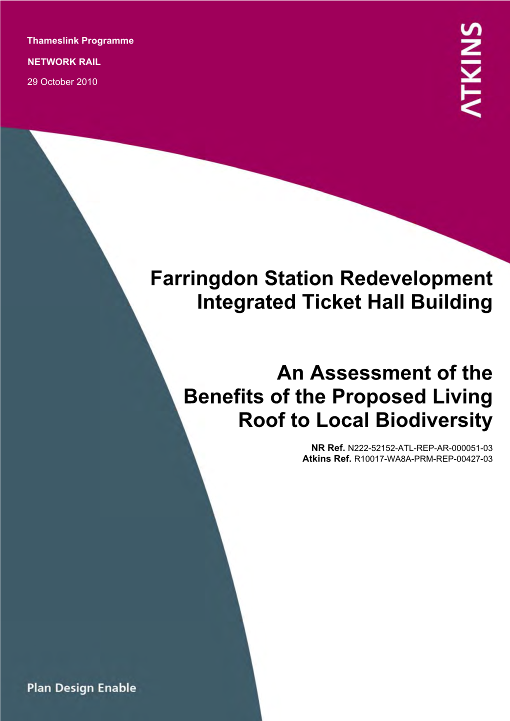 Farringdon Station Redevelopment Integrated Ticket Hall Building an Assessment of the Benefits of the Proposed Living Roof to Lo
