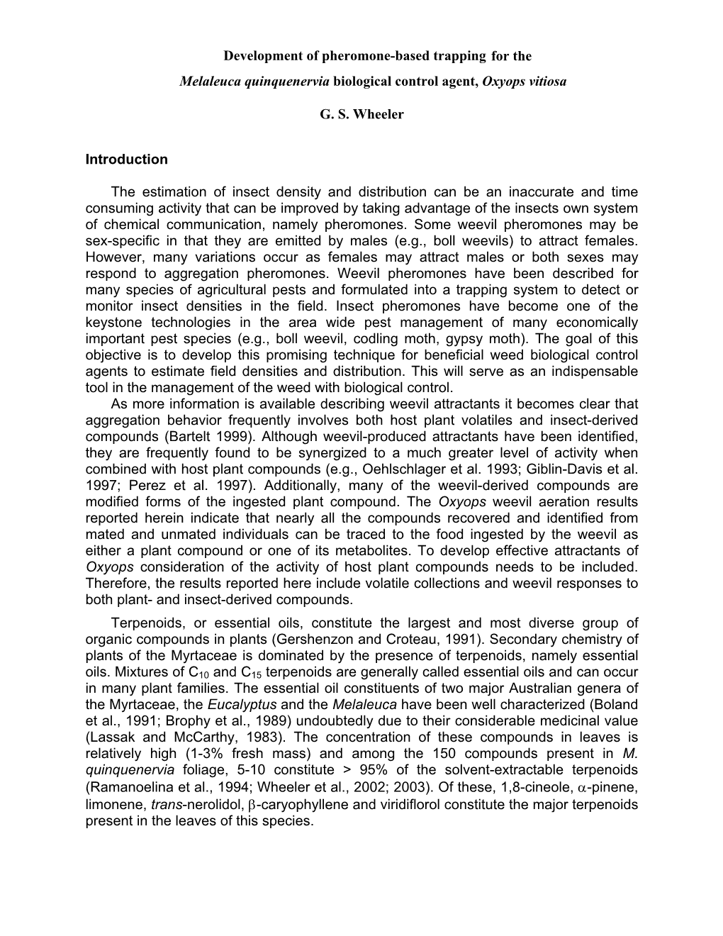 Development of Pheromone-Based Trapping for the Melaleuca Quinquenervia Biological Control Agent, Oxyops Vitiosa