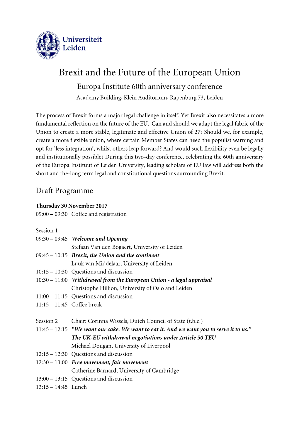 Brexit and the Future of the European Union Europa Institute 60Th Anniversary Conference Academy Building, Klein Auditorium, Rapenburg 73, Leiden