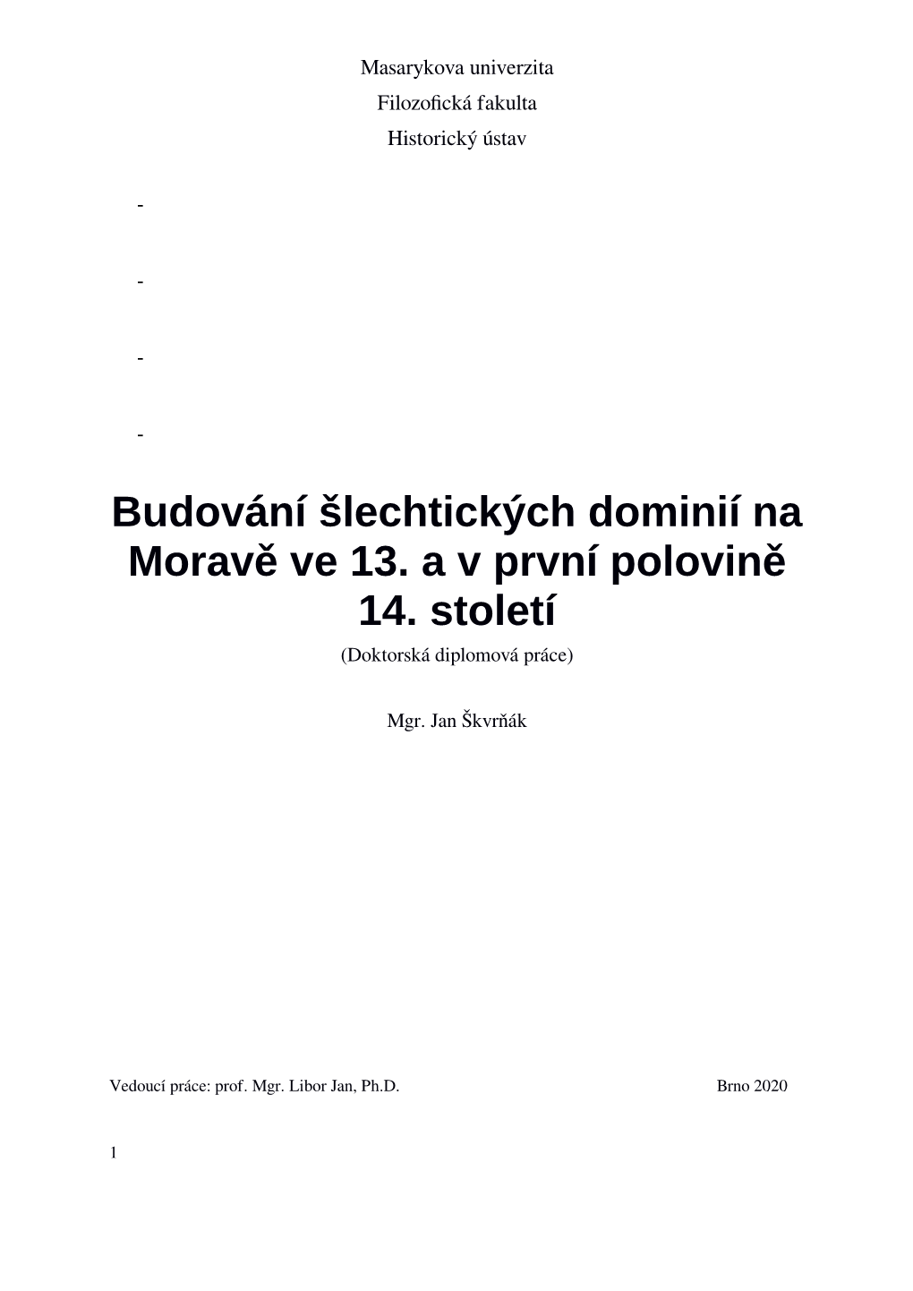 Budování Šlechtických Dominií Na Moravě Ve 13. a V První Polovině 14