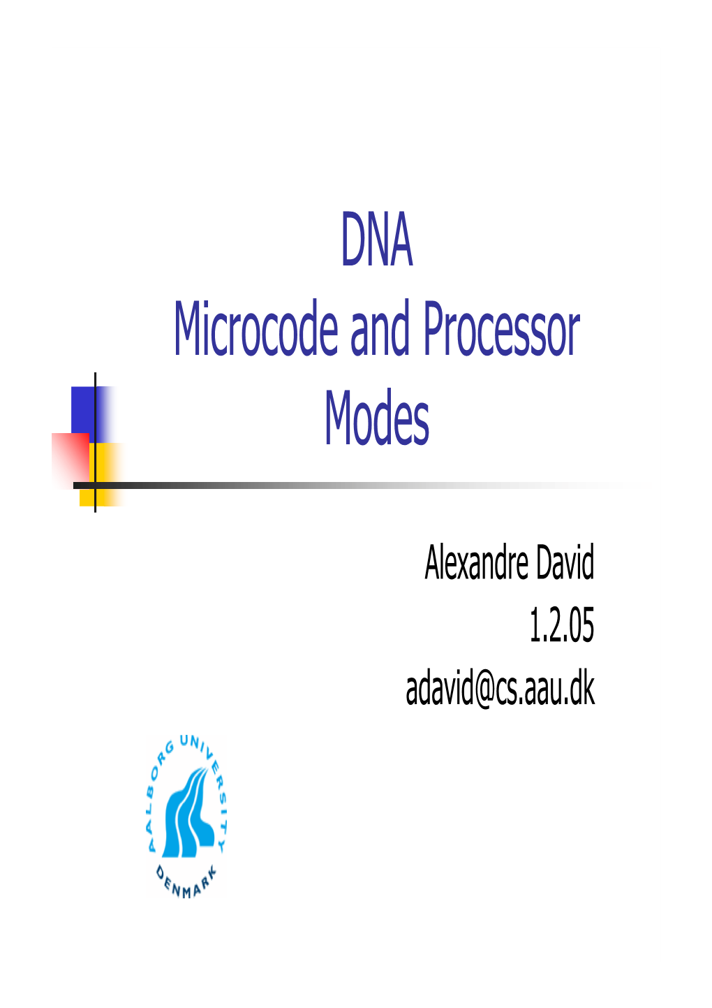 DNA Microcode and Processor Modes