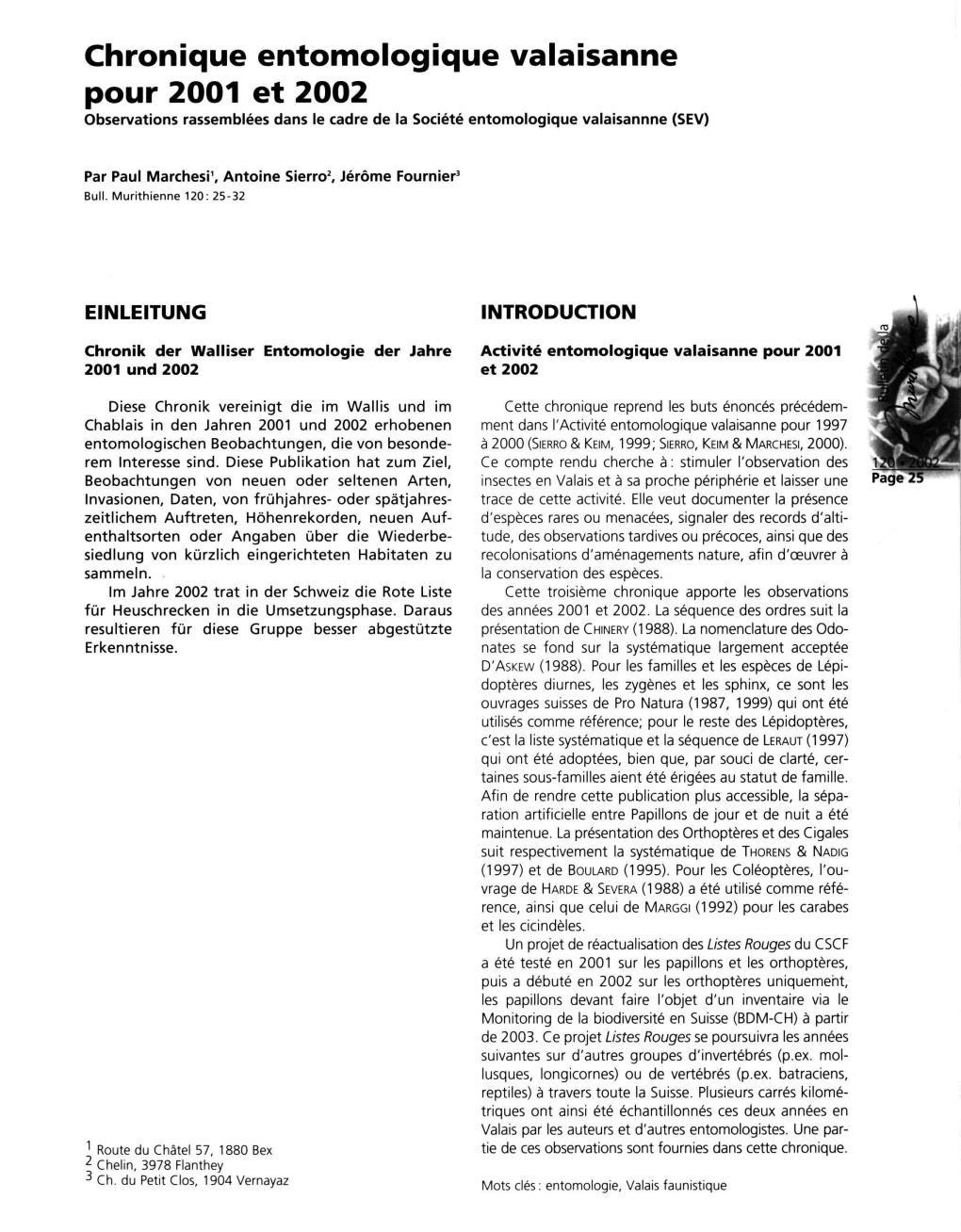 Chronique Entomologique Valaisanne Pour 2001 Et 2002 Observations Rassemblées Dans Le Cadre De La Société Entomologique Valaisannne (SEV)