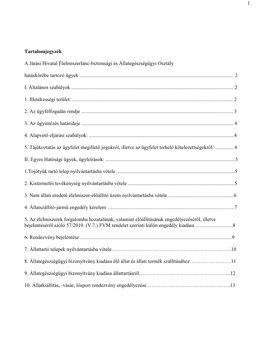 1 Tartalomjegyzék a Járási Hivatal Élelmiszerlánc-Biztonsági És