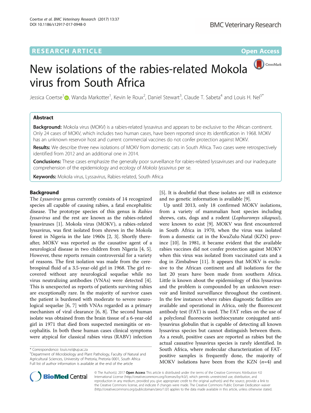 New Isolations of the Rabies-Related Mokola Virus from South Africa Jessica Coertse1 , Wanda Markotter1, Kevin Le Roux2, Daniel Stewart3, Claude T