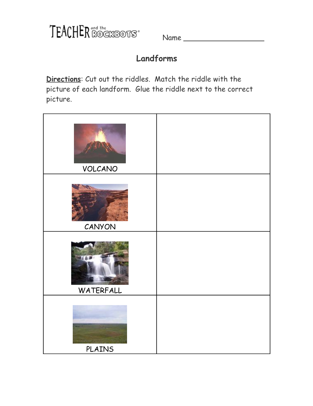 Directions: Cut out the Riddles. Match the Riddle with the Picture of Each Landform. Glue