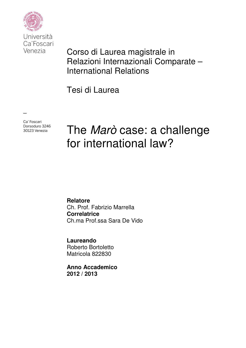 The Marò Case: a Challenge for International Law?