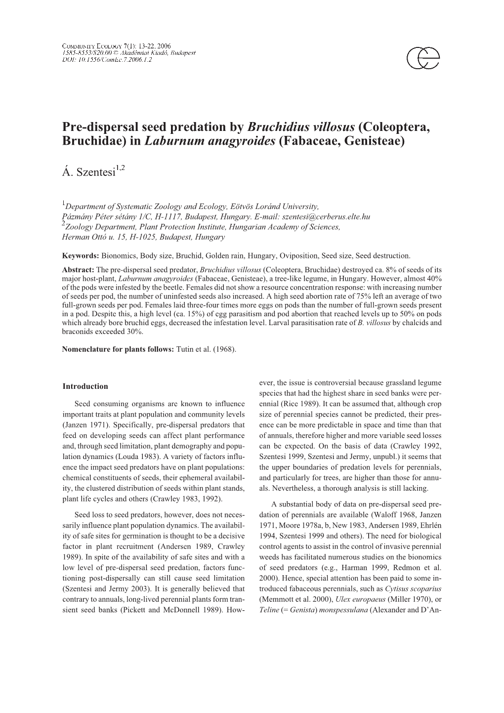 Pre-Dispersal Seed Predation by Bruchidius Villosus (Coleoptera, Bruchidae) in Laburnum Anagyroides (Fabaceae, Genisteae)