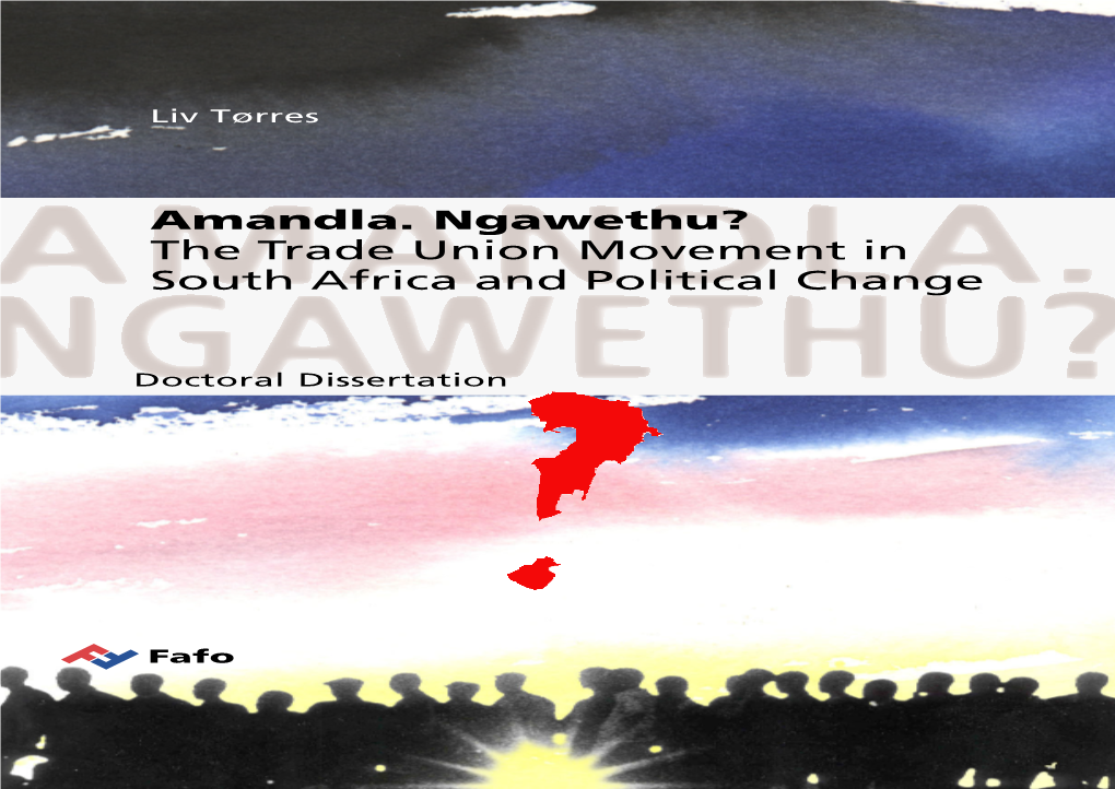 Amandla. Ngawethu? the Trade Union Movement in South