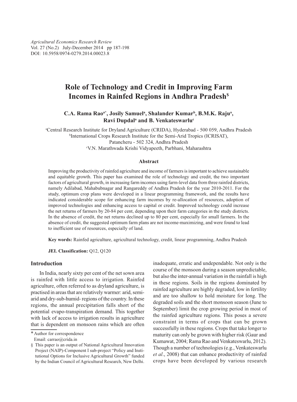 Role of Technology and Credit in Improving Farm Incomes in Rainfed Regions in Andhra Pradesh$