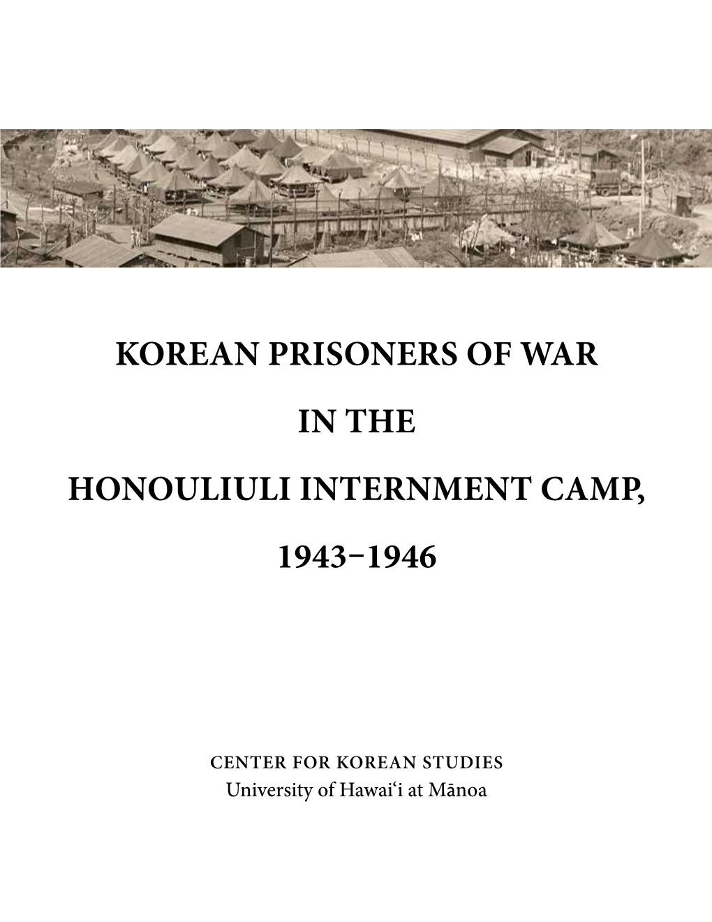 Korean Prisoners of War in the Honouliuli Internment Camp, 1943–1946