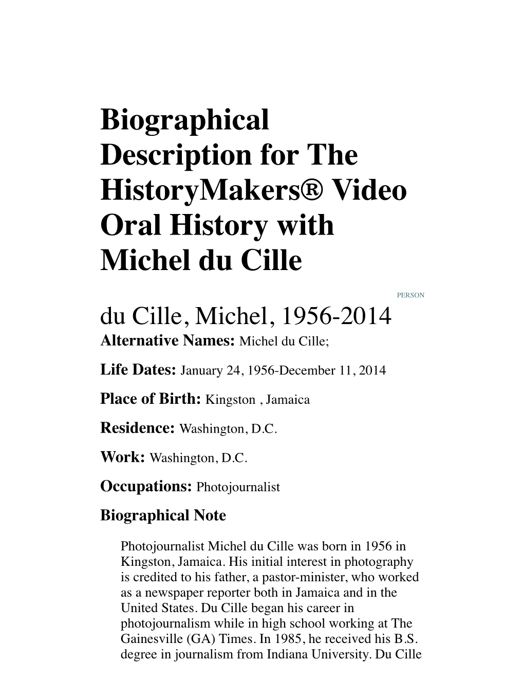 Biographical Description for the Historymakers® Video Oral History with Michel Du Cille