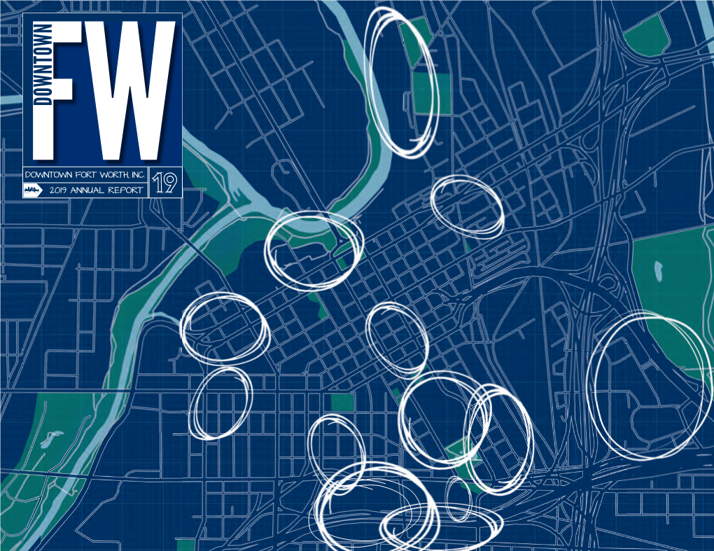 Downtown Fort Worth, Inc. 2019 Annual Report 19