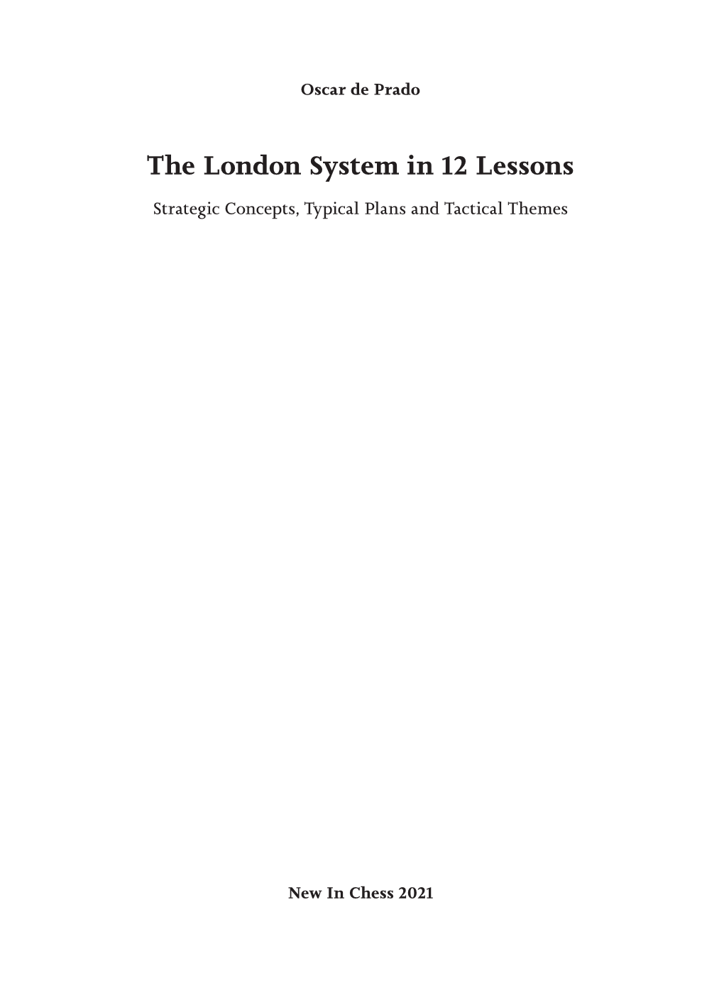 The London System in 12 Lessons