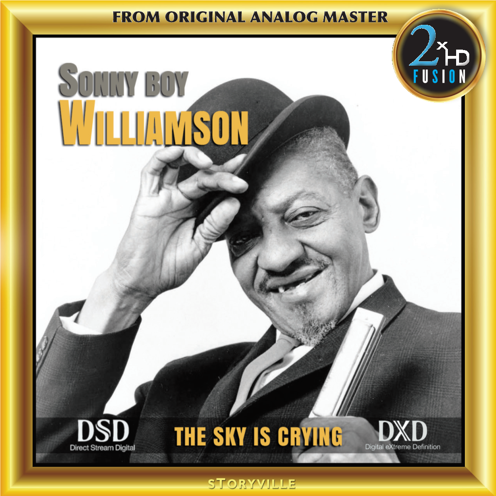 Sonny Boy Williamson, Made These Intimate, Casual Wrecordings in 1963, He Was Already (Probably) 66 Years Old