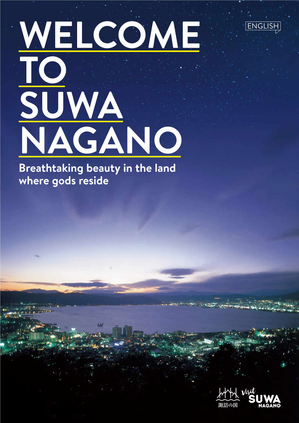 SUWA NAGANO to Breathtaking Beauty in the Land Where Gods Reside
